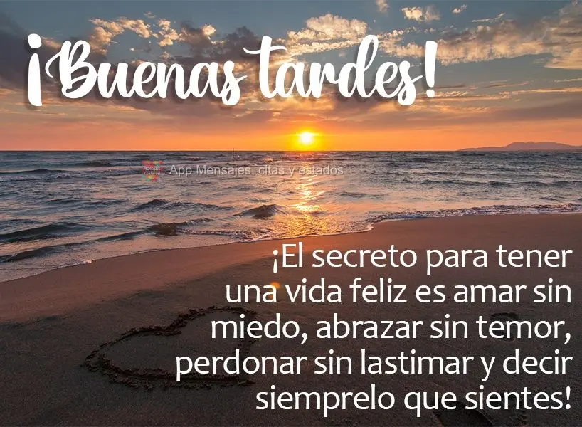 O segredo de uma vida feliz é amar sem medo, abraçar sem receio, perdoar sem mágoas e dizer sempre o que sente! Boa tarde! 