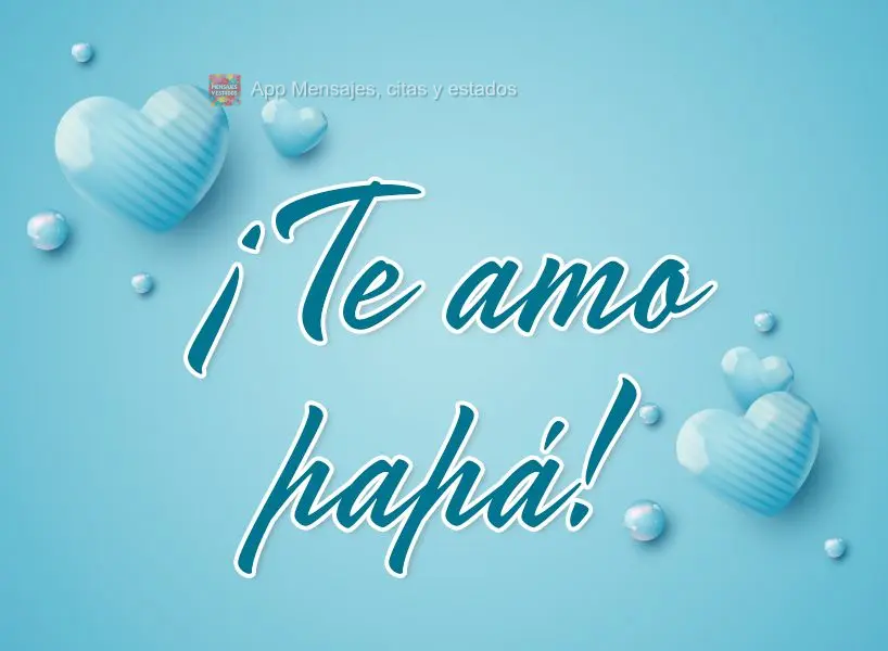 Amo você Pai!