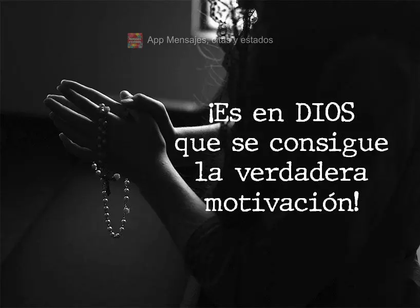 ¡Es en Dios que se consigue la verdadera motivación!