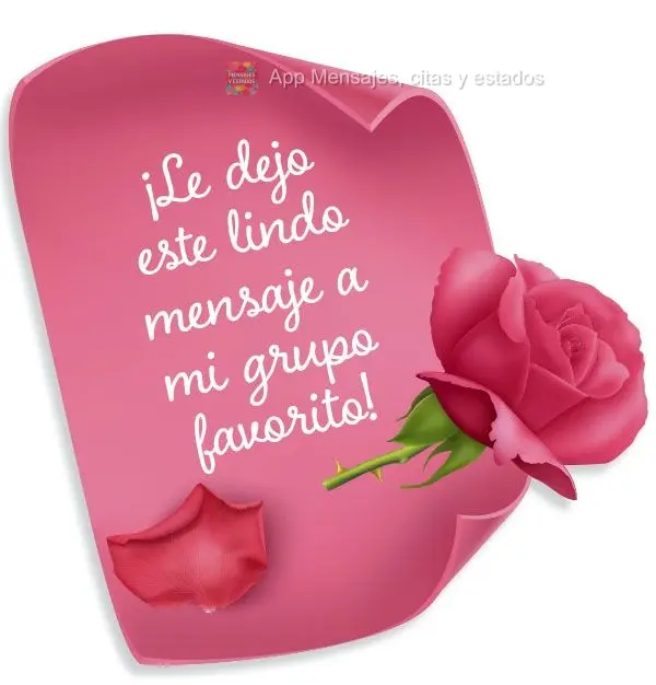 ¡Le dejo este lindo mensaje a mi grupo favorito!