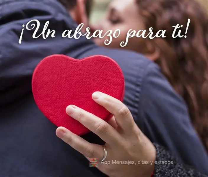 ¡Un abrazo para ti!