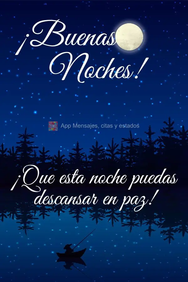 Que nesta noite você possa repousar em paz! Boa noite!