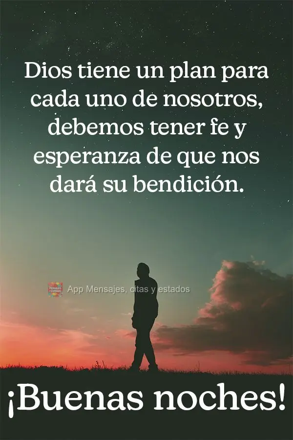Deus tem um plano para cada um de nós. É preciso ter fé e esperança que ele irá nos abençoar! Boa noite!
