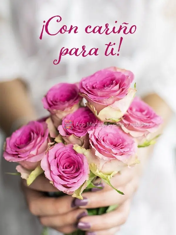 ¡Con cariño para ti!