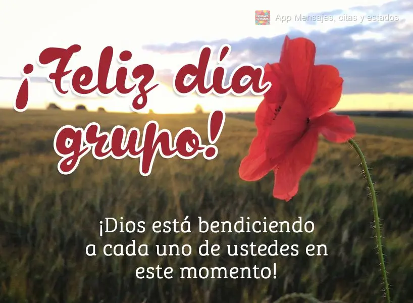 ¡Dios está bendiciendo a cada uno de ustedes en este momento! ¡Feliz día grupo!