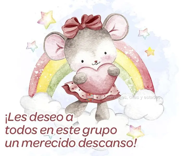 ¡Les deseo a todos en este grupo un merecido descanso!