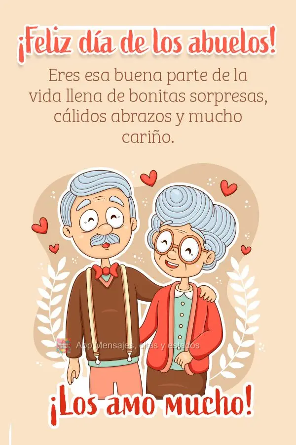 Eres esa buena parte de la vida llena de bonitas sorpresas, cálidos abrazos y mucho cariño. ¡Los amo mucho! ¡Feliz día de los abuelos!