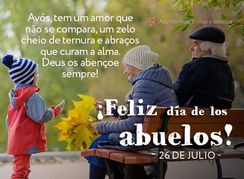 Abuelos, tienen un amor incomparable, un cielo lleno de ternura y abrazos que curan el alma. ¡Dios te bendiga siempre! ¡Feliz día de los abuelos! - 26...