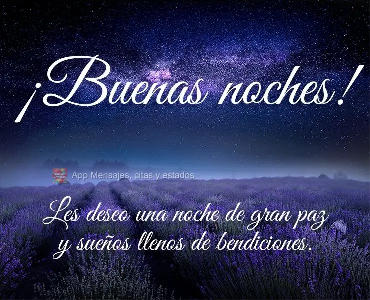 Desejo uma noite de muita paz e sonhos cheios de bênçãos. Boa noite!