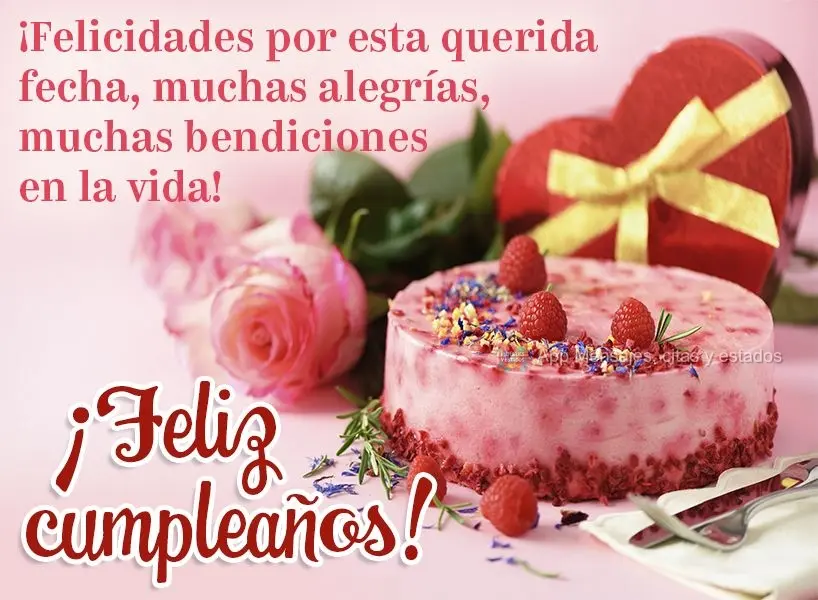 ¡Felicidades por esta querida fecha, muchas alegrías, muchas bendiciones en la vida! ¡Feliz cumpleaños!