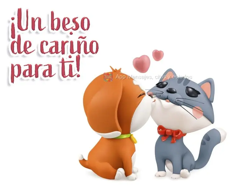 ¡Un beso de cariño para ti!