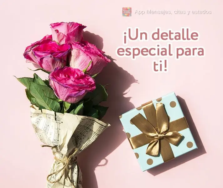 ¡Un detalle especial para ti!