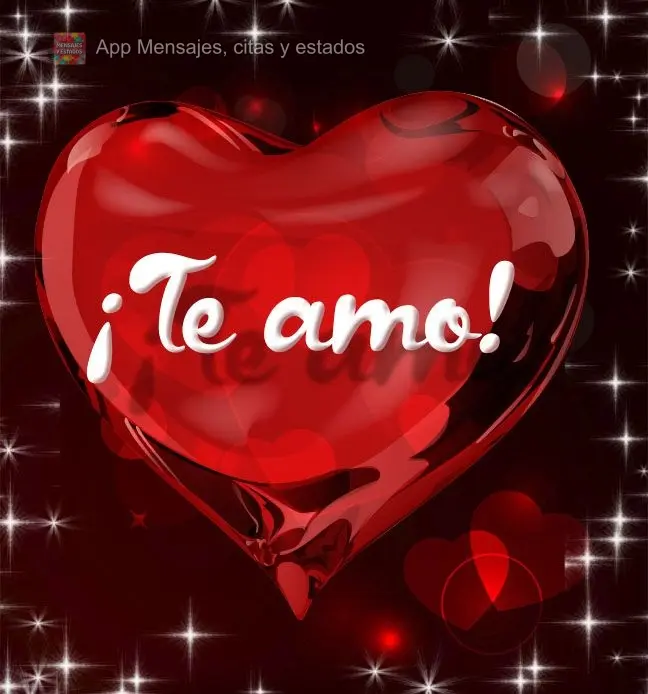 ¡Te amo!
