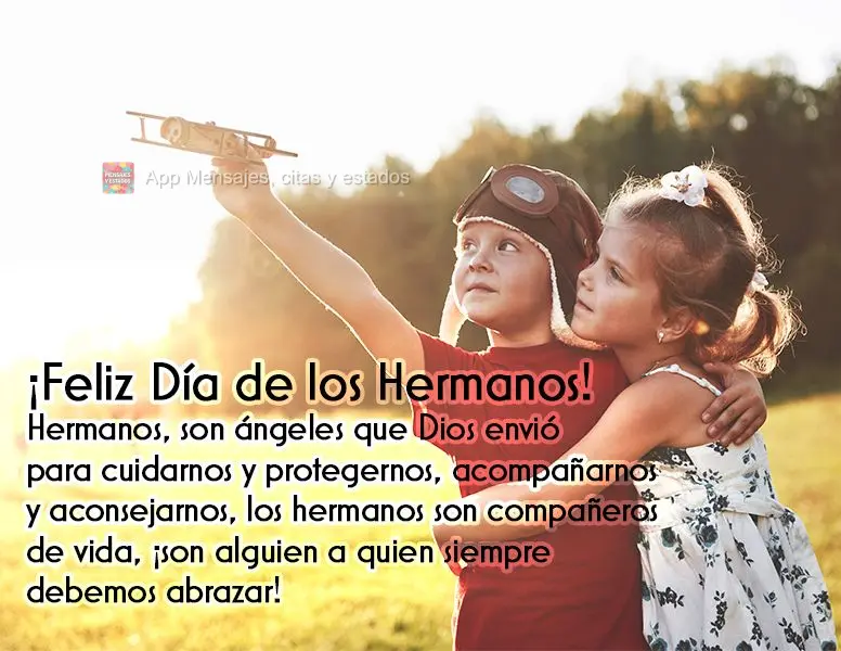 Irmãos são anjos que Deus mandou para cuidar de nós e nos proteger, nos acompanhar e aconselhar. Irmãos são parceiros de vida, são alguém que semp...