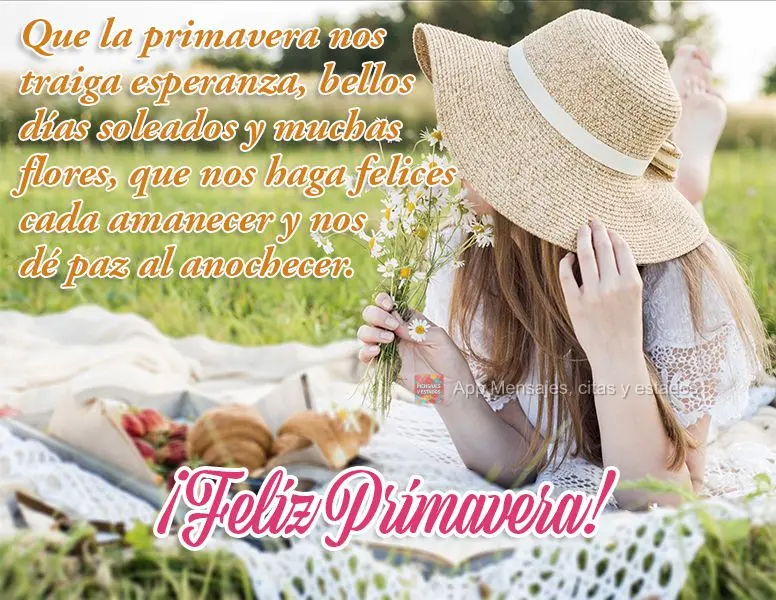 Que a primavera nos traga esperança, dias lindos de sol e muitas flores. Que nos faça feliz a cada amanhecer, e tenhamos paz ao anoitecer. Feliz Primav...