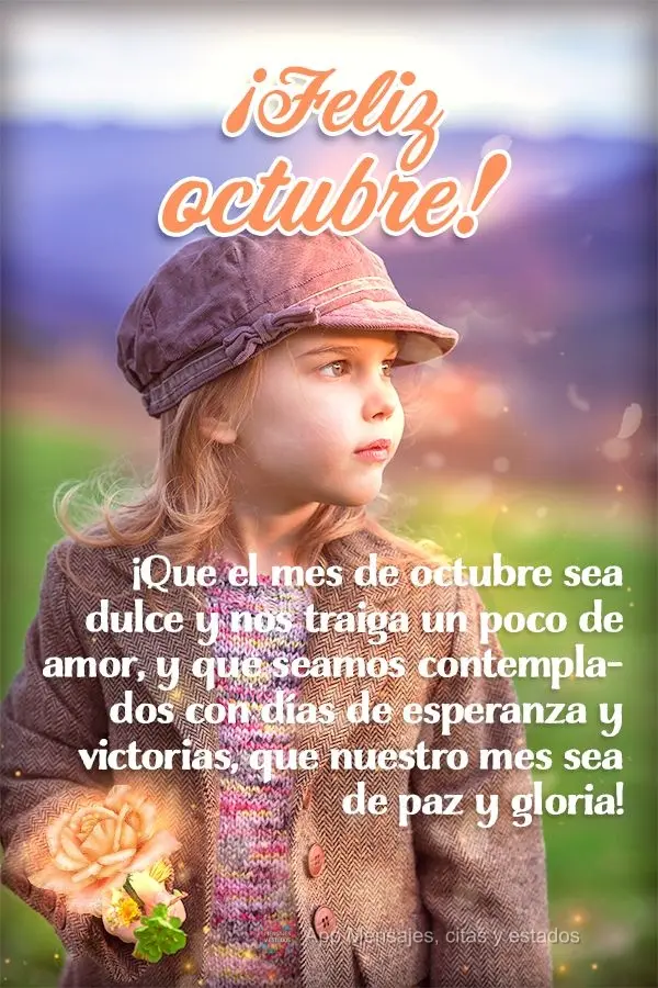 Que o mês de Outubro seja gentil e nos traga um pouco de amor,  que sejamos contemplados com dias de esperança e vitórias, que nosso mês seja de paz ...