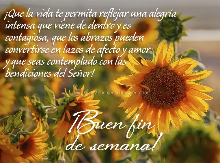 ¡Que la vida te permita reflejar una alegría intensa que viene de dentro y es contagiosa, que los abrazos pueden convertirse en lazos de afecto y amor ...