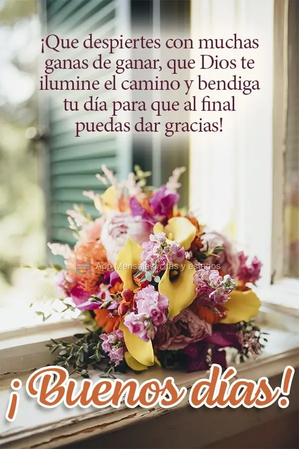 Que você desperte com uma grande vontade de vencer. Que Deus possa iluminar o seu caminho e abençoar o seu dia para que ao final dele, você possa agra...