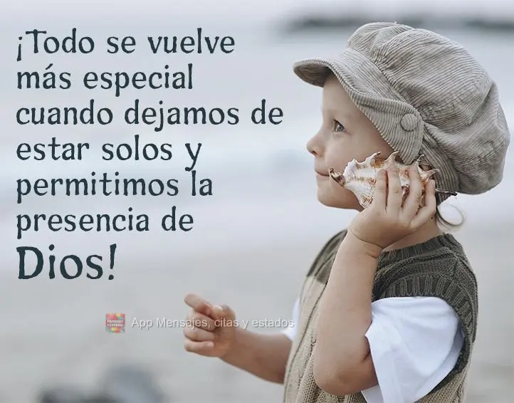 ¡Todo se vuelve más especial cuando dejamos de estar solos y permitimos la presencia de Dios!