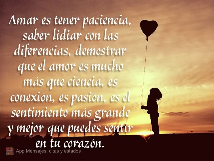 Amar é ter paciência, é saber lidar com as diferenças, é mostrar que amar é muito mais do que ciência, é conexão, é paixão, é o maior e melho...