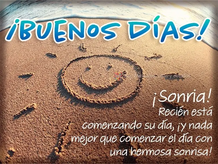 Sorria! Você está apenas começando o seu dia, e nada melhor do que começar o dia com um belo sorriso! Bom dia!