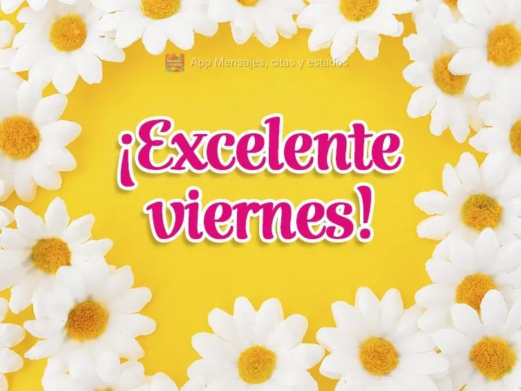 ¡Excelente viernes!