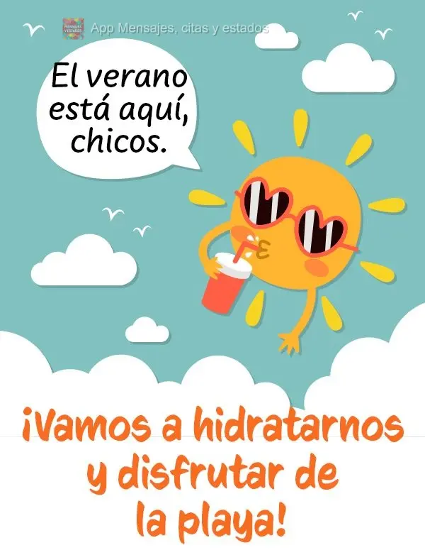 Chegou o verão galera. Bora se hidratar e curtir uma praia!