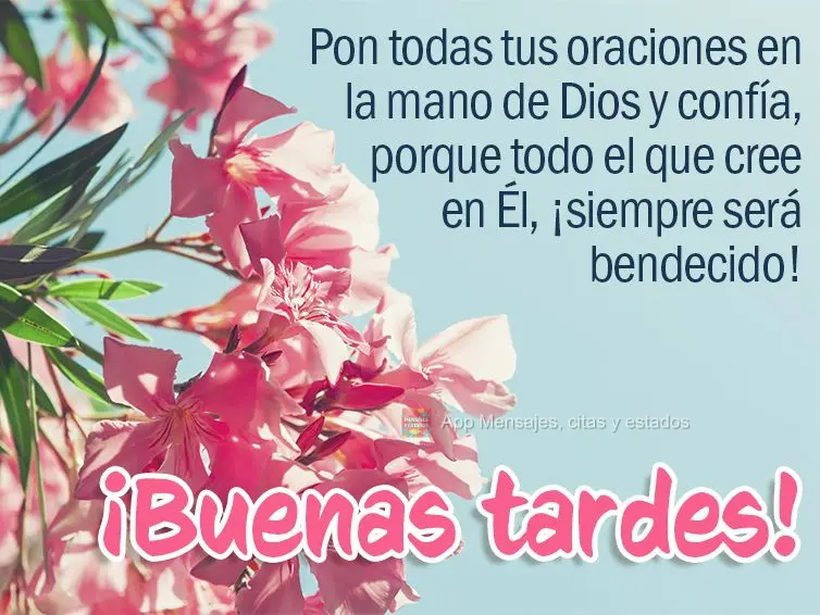 Coloca na mão de Deus todas as suas preces e confie, porque quem Nele crê, sempre será abençoado! Boa tarde! 