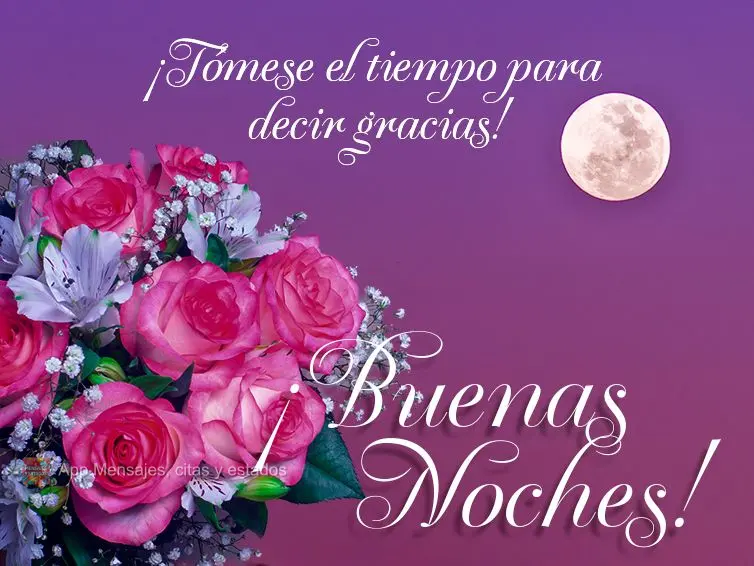 Reserve um tempo para agradecer! Boa noite! 