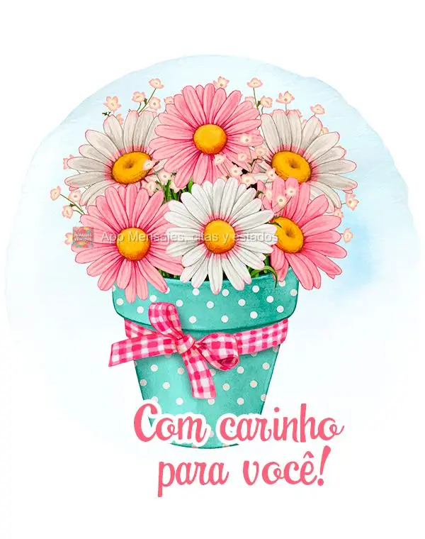 Com carinho para você!