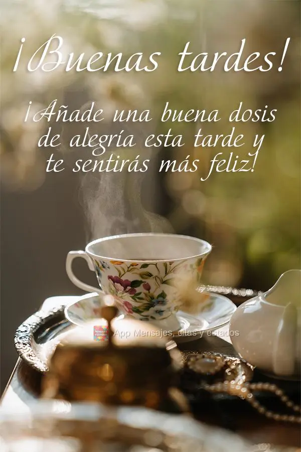 Adicione uma boa dose de alegria nesta tarde e se sentirá mais feliz! Boa tarde! 