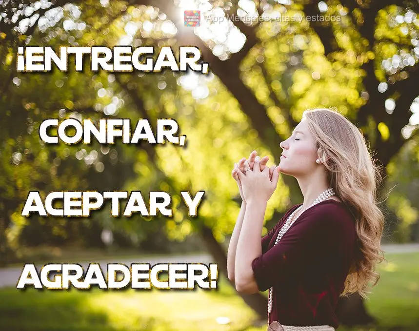 Entrego, confio, aceito e agradeço!