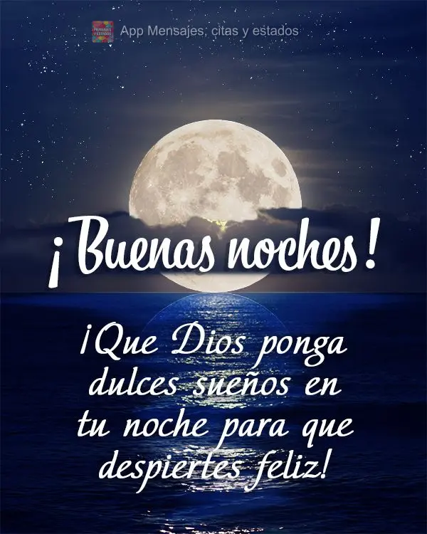 Que Deus coloque em sua noite bons sonhos para você acordar feliz! Boa noite! 