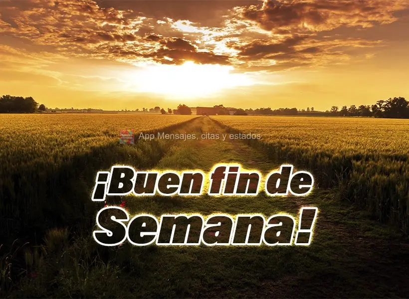 ¡Buen fin de semana!
