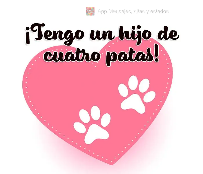 Eu tenho um filho de quatro patas!