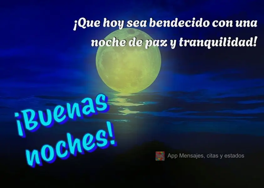 Que hoje sejamos abençoados com uma noite de paz e tranquilidade! Boa noite!