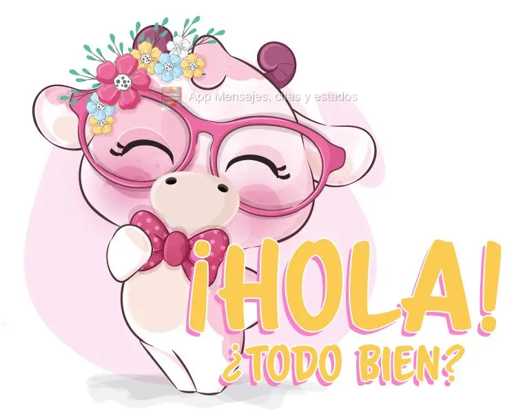 ¡Hola! ¿Todo bien?