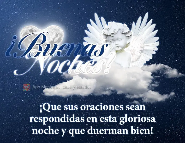 ¡Que sus oraciones sean respondidas en esta gloriosa noche y que duerman bien! ¡Buenas noches!