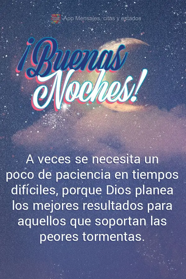 Às vezes é preciso um pouco de paciência nas horas difíceis, pois Deus planeja os melhores resultados para quem resiste às piores tempestades. Boa n...