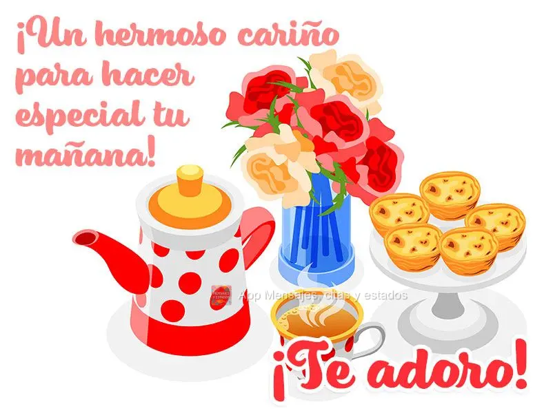 ¡Un hermoso cariño para hacer especial tu mañana! ¡Te adoro!