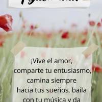 Viva o amor, compartilhe seu entusiasmo, ande sempre em direção aos seus sonhos, dance a sua música e agradeça por todas as bênçãos diariamente! B...