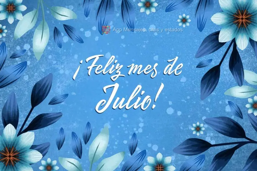 Feliz Mês de Julho!