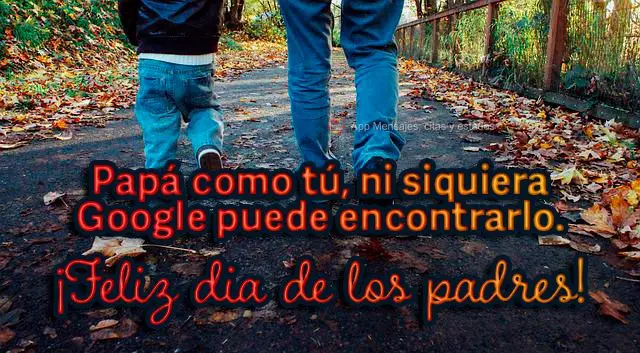 Pai como você, nem o Google consegue encontrar. 
 Feliz Dia dos Pais! 