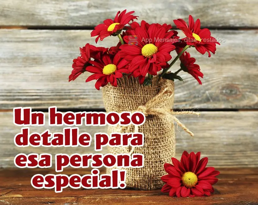 ¡Un hermoso detalle para esa persona especial!