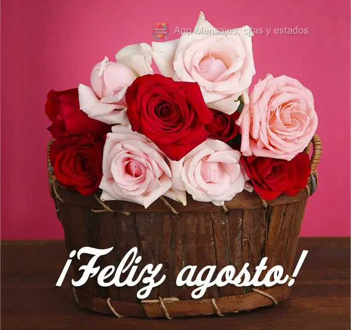 ¡Feliz agosto!
