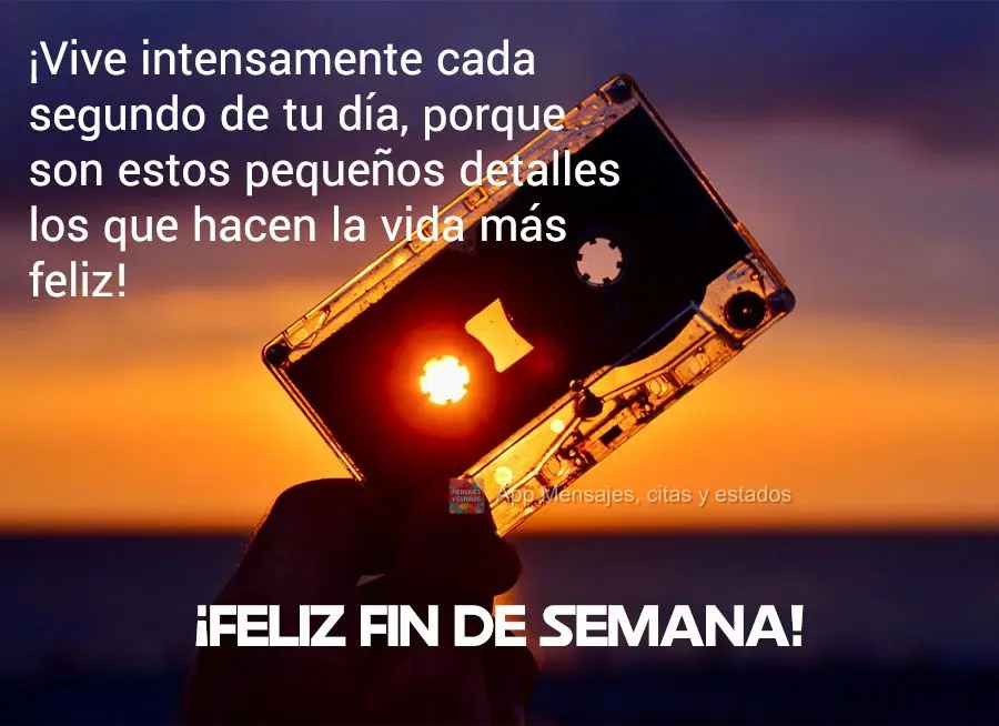 ¡Vive intensamente cada segundo de tu día, porque son estos pequeños detalles los que hacen la vida más feliz! ¡Feliz fin de semana!