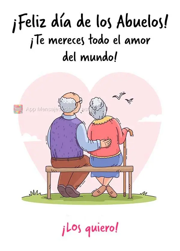 ¡Te mereces todo el amor del mundo! ¡Os quiero! ¡Feliz día de los abuelos!
