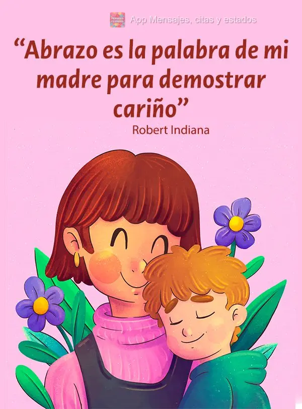“Abrazo es la palabra de mi madre para demostrar cariño” Roberto Indiana