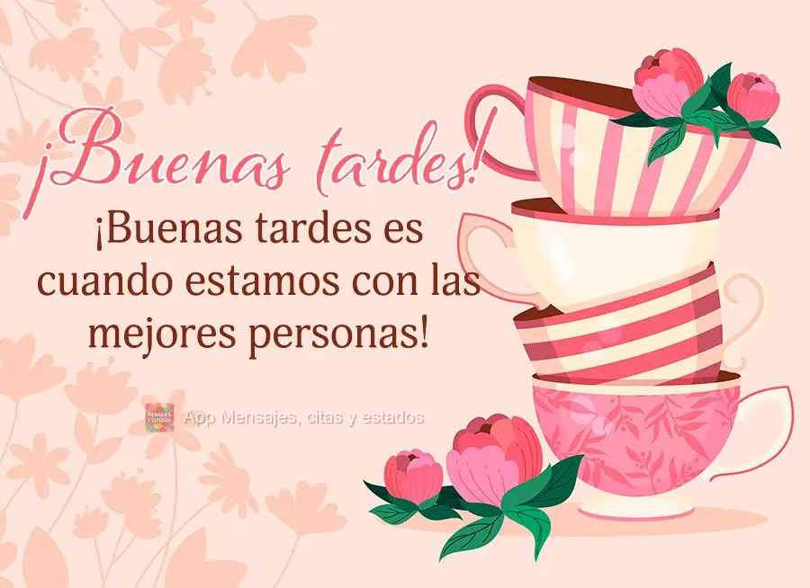 Tarde boa é quando estamos com as melhores companhias! Boa tarde!