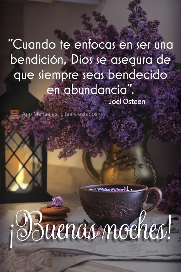 "Quando você se concentra em ser uma bênção, Deus garante que você seja sempre abençoado em abundância." Boa noite! Joel Osteen